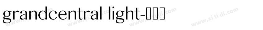 grandcentral light字体转换